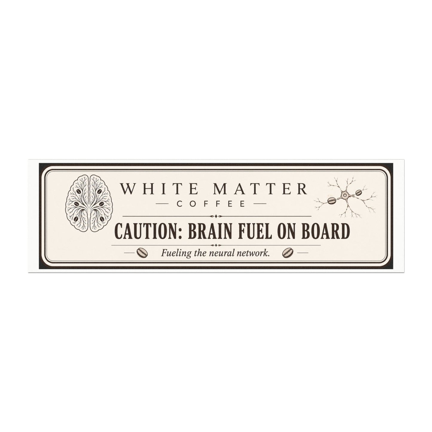 Car Magnet — "White Matter Coffee: Caution: Brain Fuel on Board"
