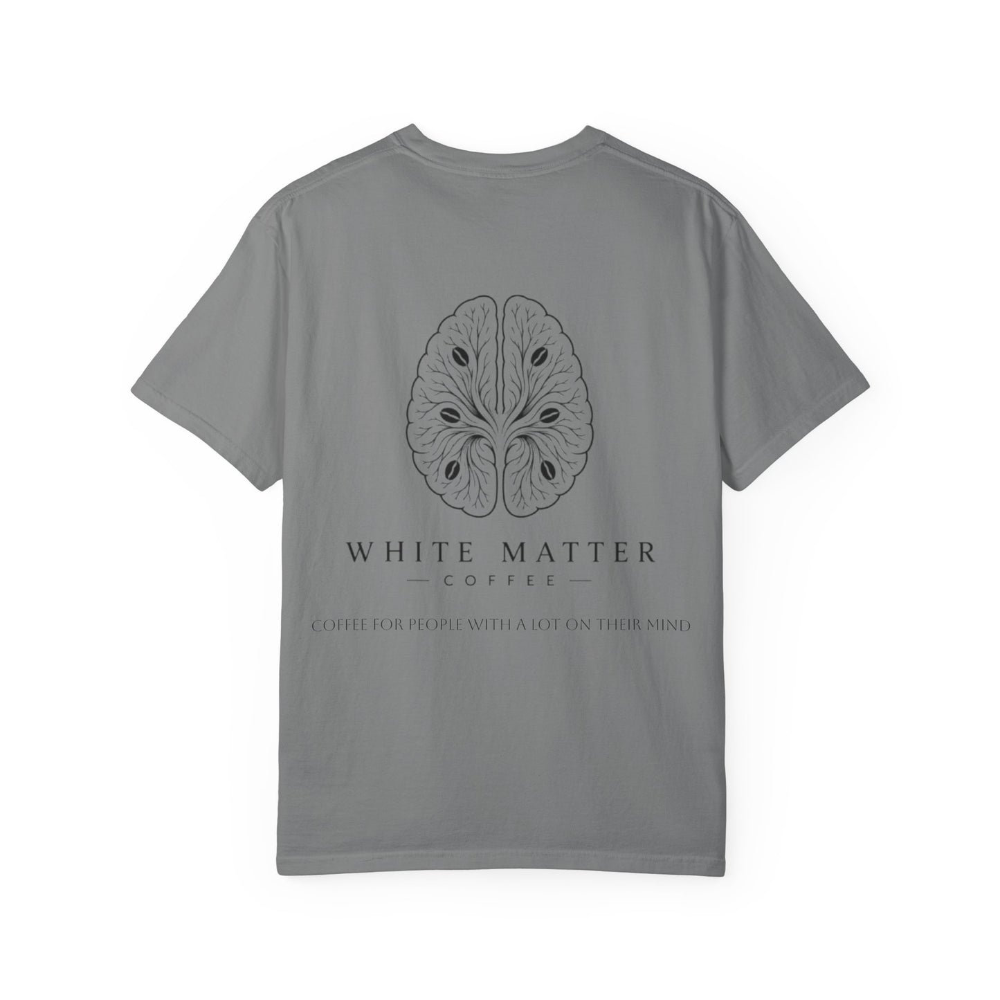 White Matter Coffee T‑Shirt — Coffee for People With a Lot on Their Mind Tee