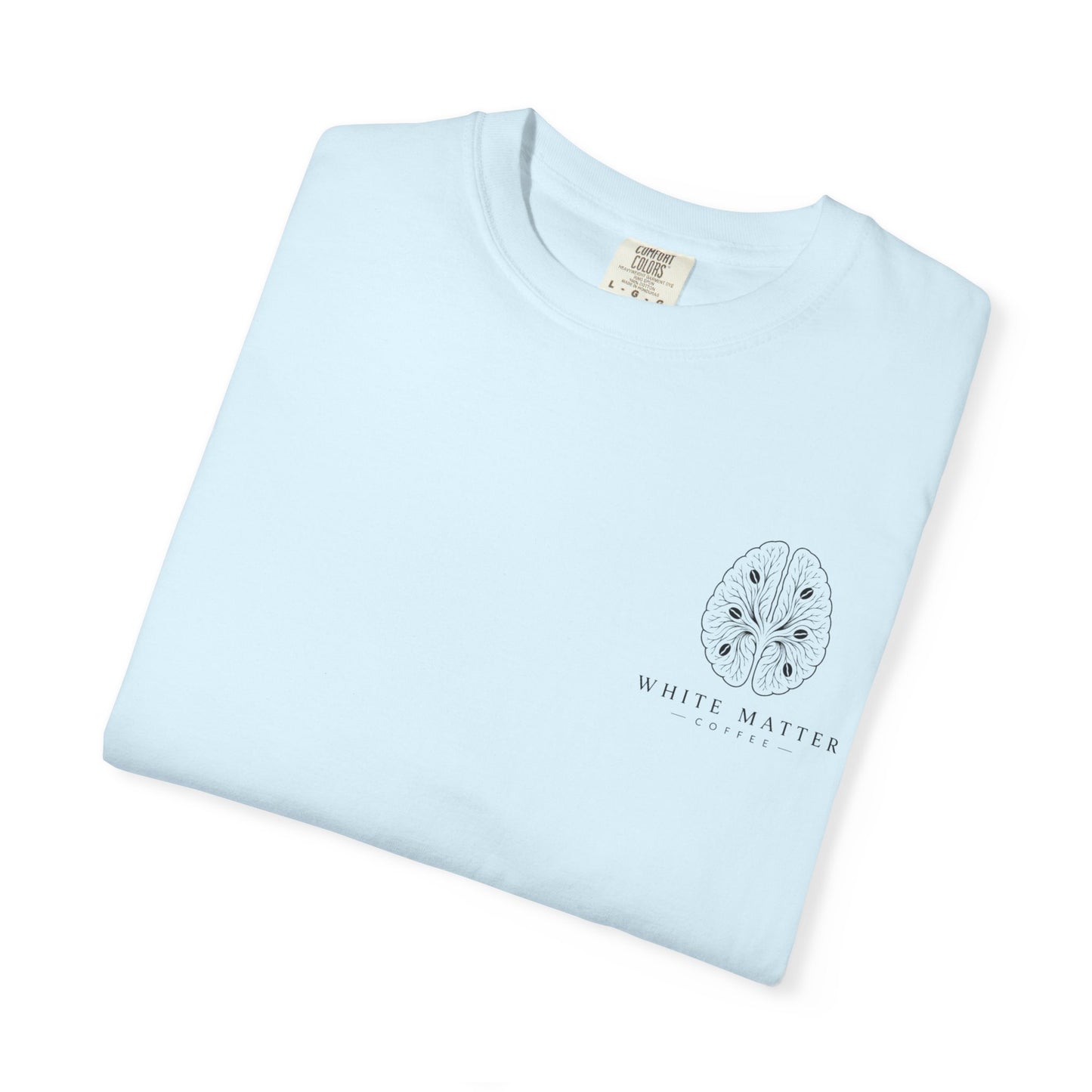 White Matter Coffee T‑Shirt — The Official Fuel of Overthinking Tee